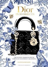 Glenys Johnson Dior in 50 Objects (Hardback) (UK IMPORT)