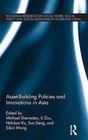 Asset-Building Policies and Innovations in Asia by Taylor & Francis Ltd (Hardback, 2014)