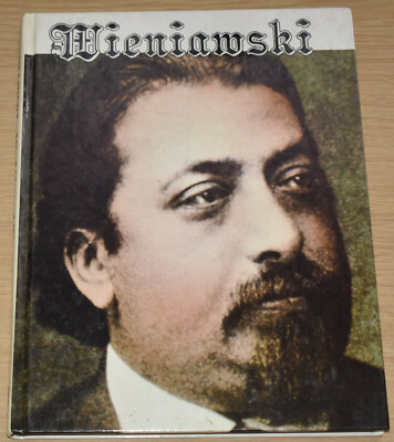 WIENIAWSKI BIOGRAPHY HISTORY - Polish Composer Violinist Life Work Events Music