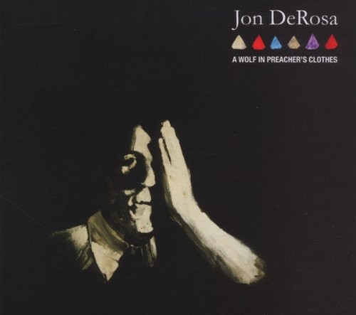Jon Derosa A Wolf In Preacher's Clothes CD RGIRL90 NEW
