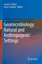 Geomicrobiology: Natural and Anthropogenic Se...