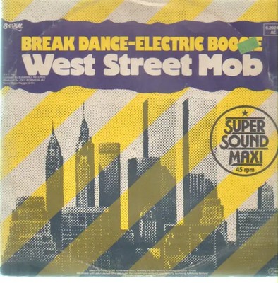 West Street Mob Break Dance - Electric Boogie Vinyl Single 12inch Sugar Hill