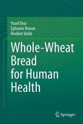 Whole-Wheat Bread for Human Health - 9783030398224