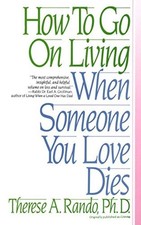How to Go on Living - Therese A Rando - Good - Paperback