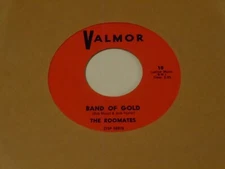 The Roomates  45  Band Of Gold / O Baby Love   Valmor