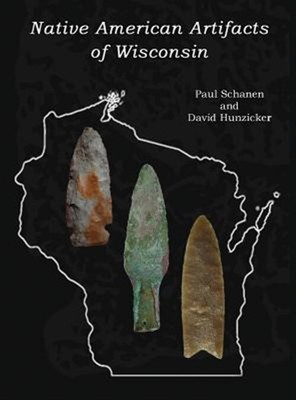 Native American Artefacts of Wisconsin von Schanen, Paul, brandneu, kostenloser Versand...