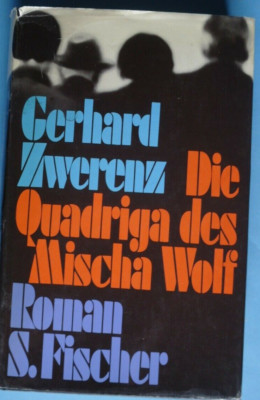 R90373  Die Quadriga des Mischa Wolf -- Roman von Gerhard Zwerenz -   1975