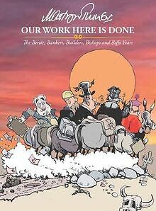 Our Work Here is Done: The Bertie, Bankers, Builder... | Buch | Zustand sehr gut