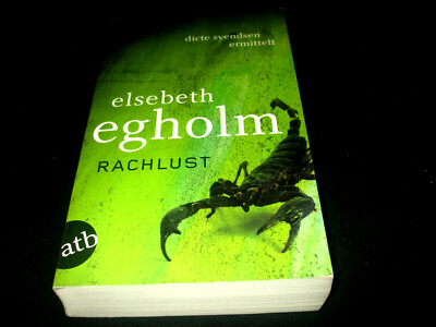 Elsebeth Egholm - Rachlust - Dicte Svendsen ermittelt  - Thriller