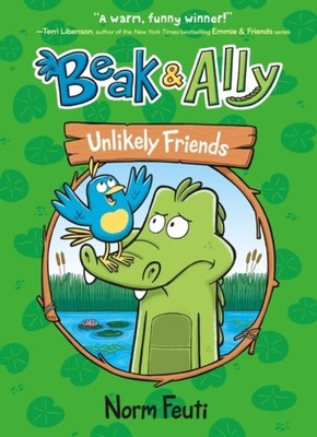 Beak & Ally #1: Unlikely Friends A Graphic Novel by Norm Feuti (Paperback Book)