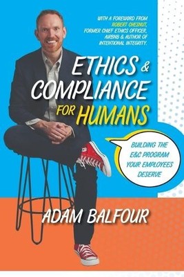 Adam Balfour Ethics and Compliance for Humans (Taschenbuch)
