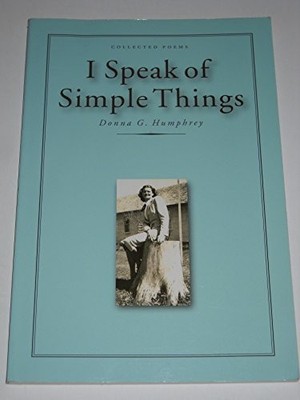I Speak of Simple Things - Paperback By Donna G. Humphrey - GOOD