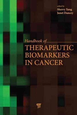 Handbook of Therapeutic Biomarkers in Cancer, Hardcover by Yang, Sherry X. (E...
