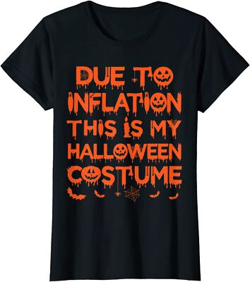 Due To Inflation This Is My Halloween Costume Unisex T-Shirt