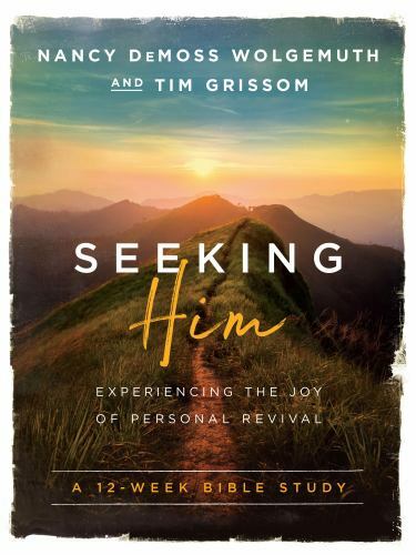 Seeking Him: Experiencing the Jo- paperback, 9780802414564, Nancy DeMoss Wolgemu