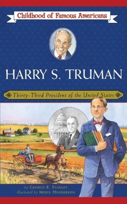 HARRY S. TRUMAN: THIRTY-THIRD PRESIDENT OF THE UNITED By George E. Stanley NEW