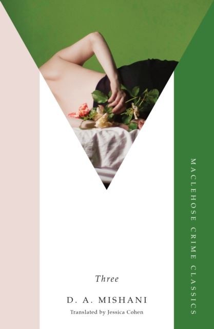 Three: an intricate thriller of deception and hidden identities by D. A. Mishani