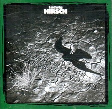 Ludwig Hirsch-Komm grosser schwarzer Vogel; starke Universal-CD in top Zustand!