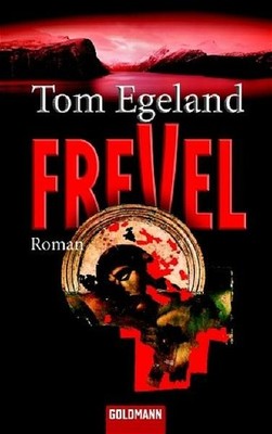 Frevel: Roman: Roman. Deutsche Erstausgabe (Goldmann Allgemeine Reihe) Roman Ege