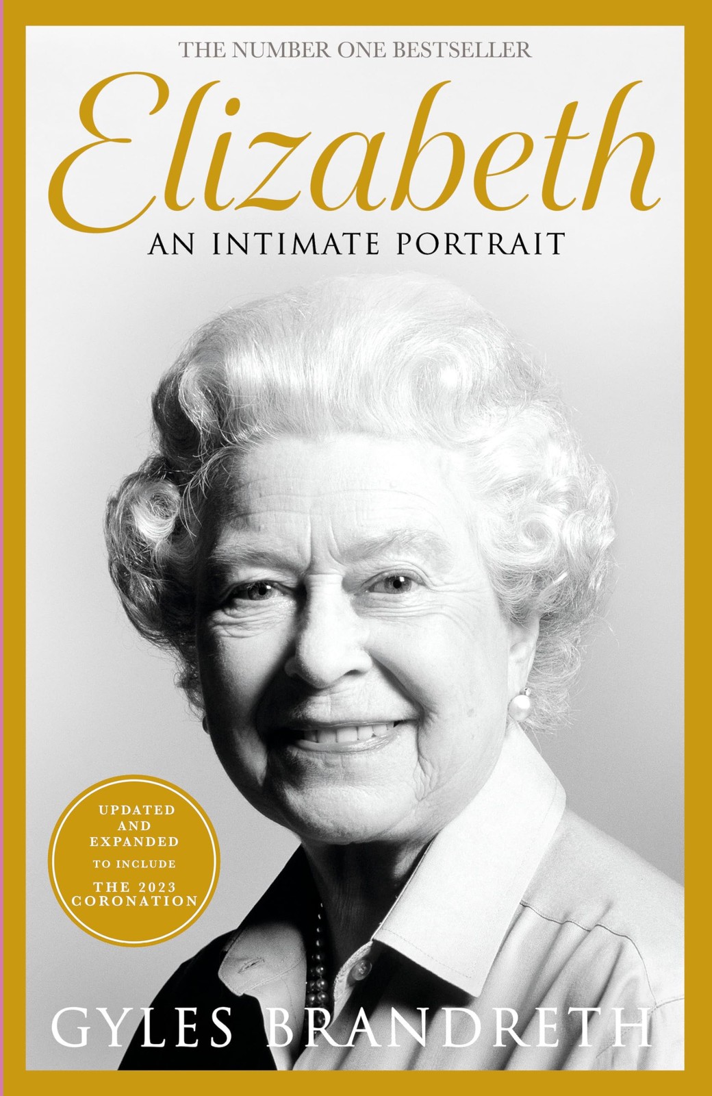 Elizabeth: The No 1 Sunday Times bestseller fro. Brandreth Hardcover**