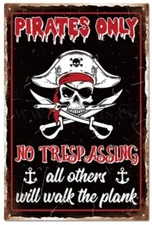 NO TRESSPASSING PIRATES ONLY Metal Sign Man Cave, Game Room 8x12