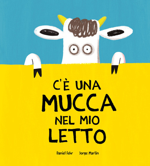 C'è Una Mucca Nel Mio Letto - Daniel Fehr - 2022