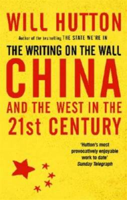 The Writing on the Wall: China and the West in the 21st Century - GOOD