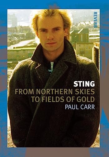 Sting: From Northern Skies to Fields of Gold (Reverb) by Paul Carr (PB 2017) - Image 8