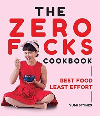 The Zero f*cks Cookbook (family cookbook, cooking for family, he