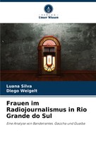 Luana Silva (U. A.) | Frauen Im Radiojournalismus In Rio Grande Do Sul | Buch