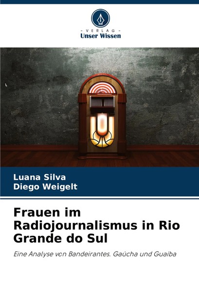 Luana Silva (U. A.) | Frauen Im Radiojournalismus In Rio Grande Do Sul | Buch-image