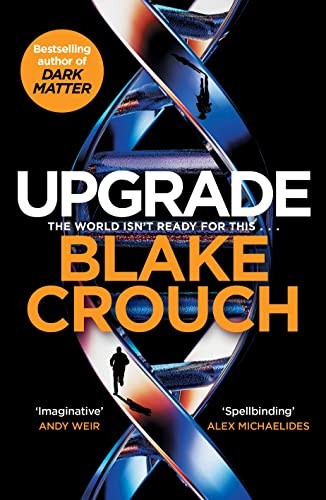 Upgrade by Blake Crouch HARDBACK - Image 8