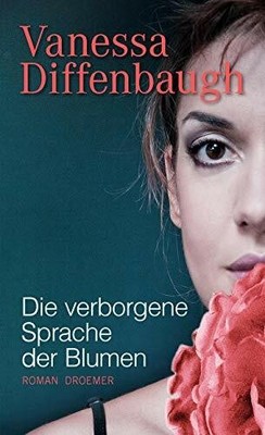 Die verborgene Sprache der Blumen: Roman Buch Droemer HC