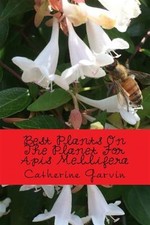 Best Plants on the Planet for Apis Mellifera : Best Plants on the Planet for ...