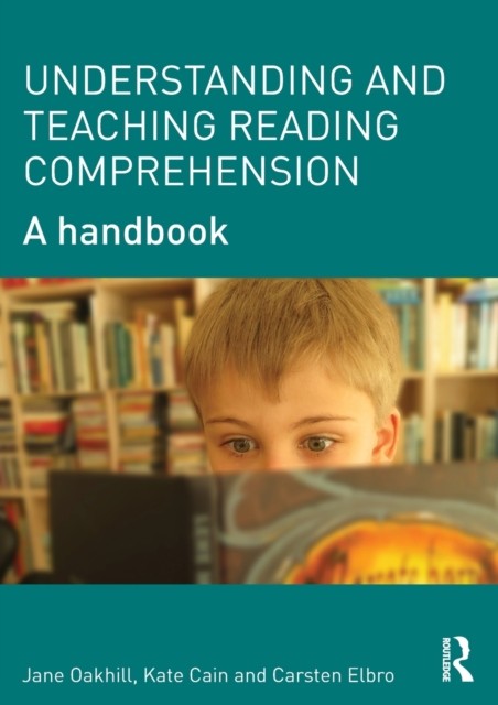 Understanding and Teaching Reading Comprehension by Jane Oakhill PAPERBACK