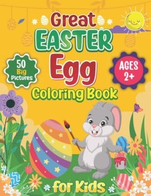 Great Easter Egg Coloring Book for Kids and Toddlers Ag -  NEW GREAT. ZEST 2022-