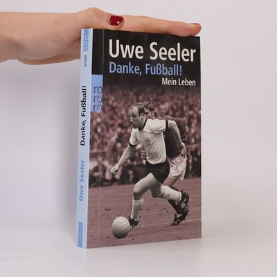 Danke, Fußball!: Mein Leben  |  Uwe Seeler