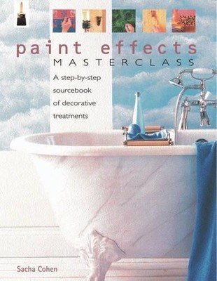 Paint Effects Masterclass by Cohen, Sacha 184215270X FREE Shipping