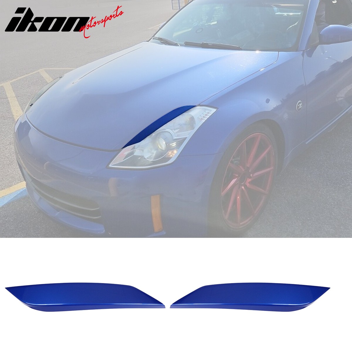 Fits 03-09 350Z Headlight Eyelids Eyebrow Painted #B17 Daytona