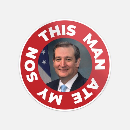 This Man Ate My Son Ted Cruz Car Bumper Vinyl Sticker Decal | eBay