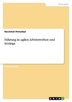 FüHrung In Agilen Arbeitswelten Und Settings Haschmat Ahmadzai