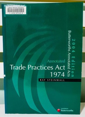 Annotated Trade Practices Act 1974: 2004 Edition! Book by Ray Steinwall!