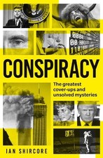 Conspiracy: The greatest cover-ups an..., Shircore, Ian