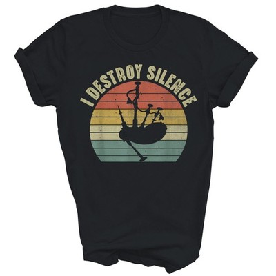 I Destroy Silence Bagpipes Player Musician Bagpipe Unisex Shirt Gift