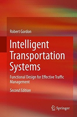 INTELLIGENT TRANSPORTATION SYSTEMS: FUNCTIONAL DESIGN FOR By Robert Gordon *VG+*
