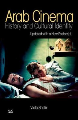 Arab Cinema: History and Cultural Identity: Revised and Updated Edition (I.B.TA