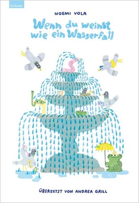 Wenn du weinst wie ein Wasserfall Noemi Vola Buch 44 S. Deutsch 2025 Leykam