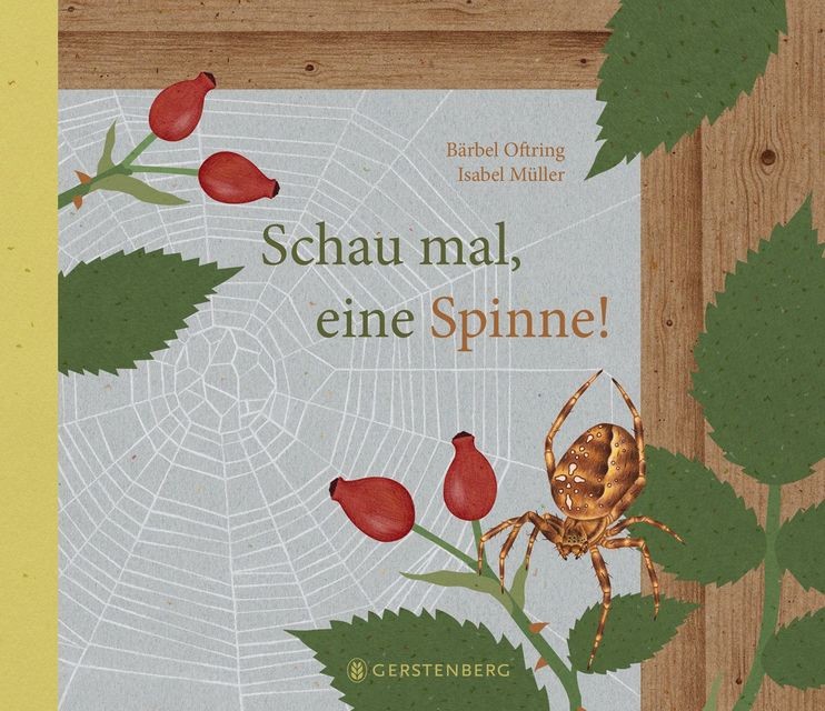 Schau mal, eine Spinne! Bärbel Oftring
