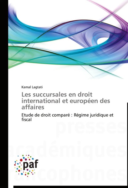 Kamal Lagtati | Les Succursales En Droit International Et EuropéEn Des Affaires-image