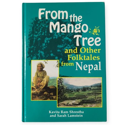 From the Mango Tree and Other Folktales from Nepal Folklore
